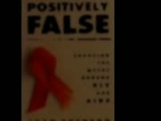Positively FALSE - The HIV AIDS Story by Joan Shenton (1998)